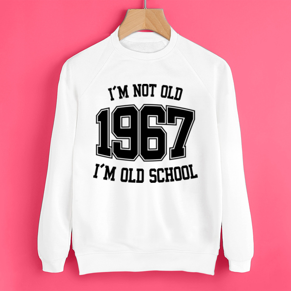 Свитшот I'M NOT OLD 1967 I'M OLD SCHOOL