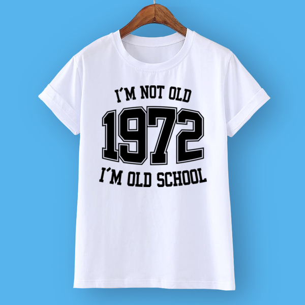 Футболка I'M NOT OLD 1972 I'M OLD SCHOOL