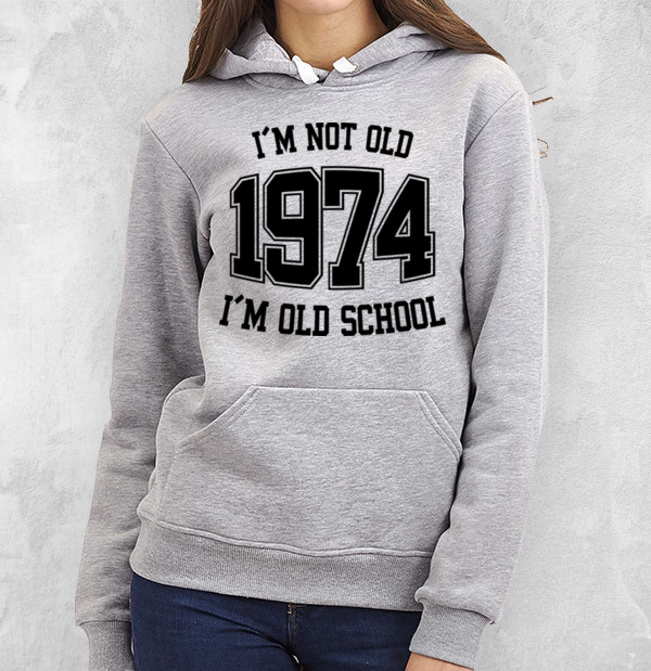 Толстовка I'M NOT OLD 1974 I'M OLD SCHOOL