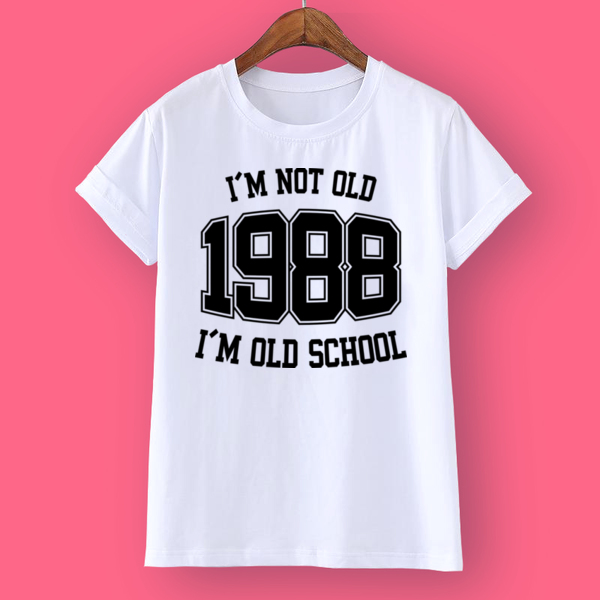 Футболка I'M NOT OLD 1988 I'M OLD SCHOOL