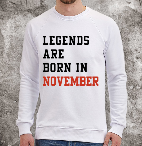 Свитшот Legends are born in November