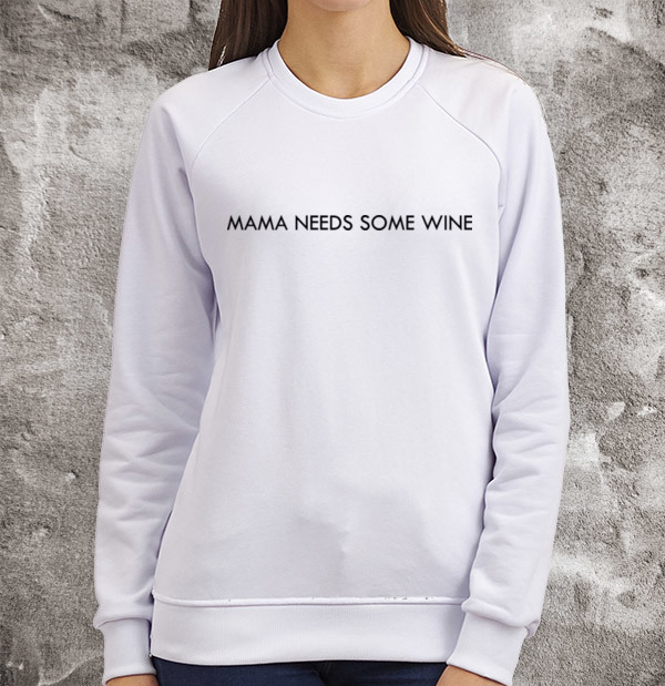 Свитшот Mama needs some wine