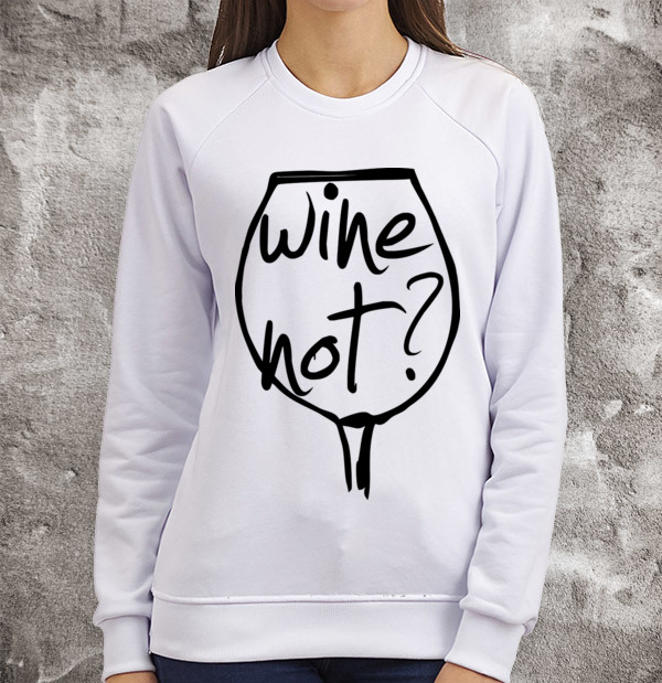 Свитшот Wine not